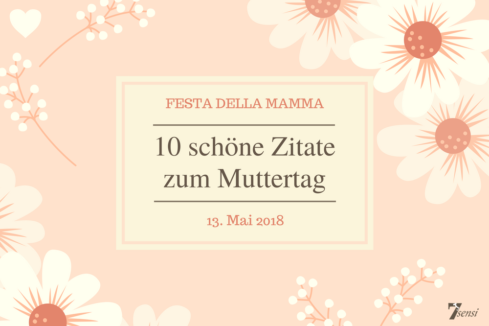 Muttertag Festa Della Mamma 10 Schone Zitate Zum Muttertag